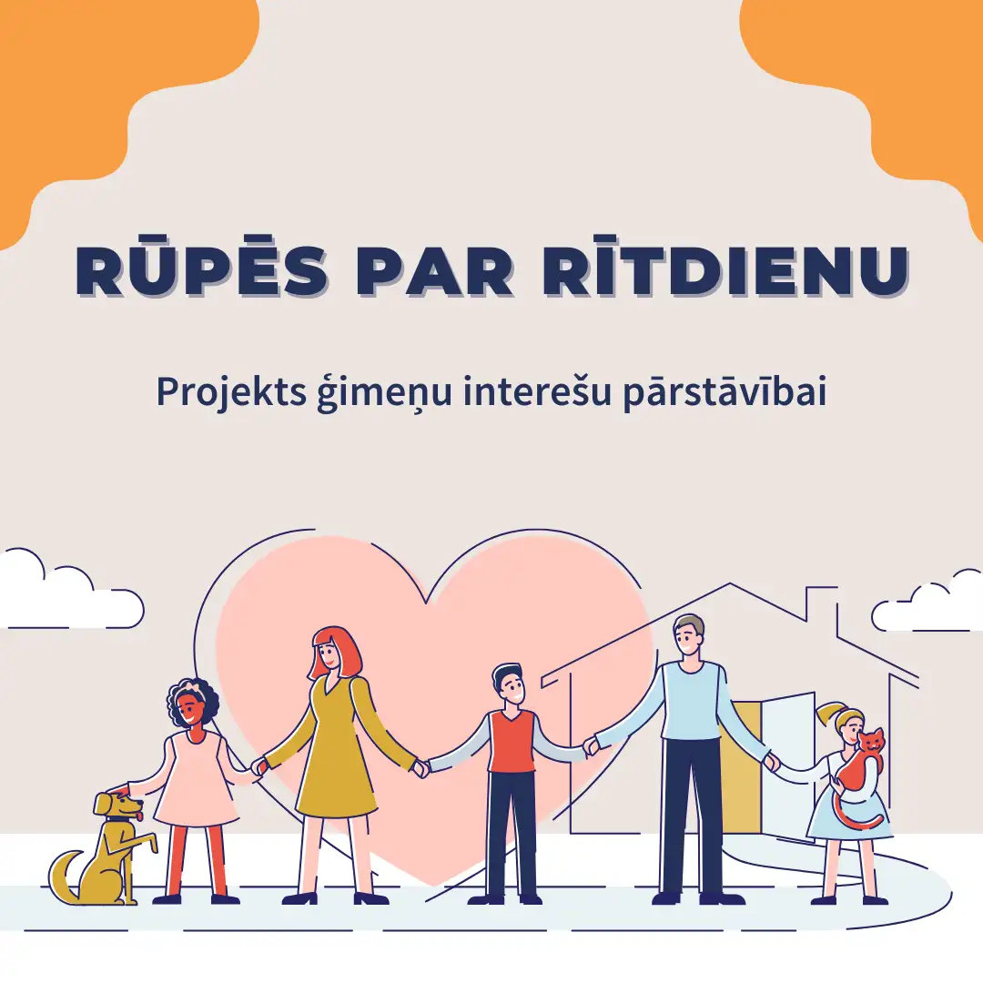 Projekts ģimeņu interešu pārstāvībai "Rūpēs par rītdienu"